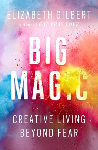 Magic Words: Book Editor for Fantasy Authors | Resources | Big Magic by Elizabeth Gilbert