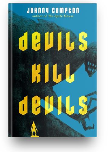 Magic Words: Portfolio: Devils Kill Devils by Johnny Compton